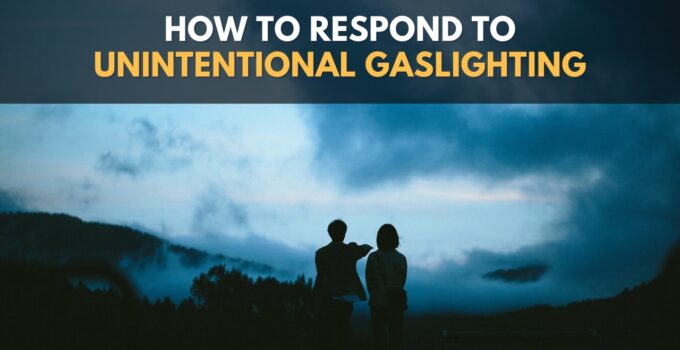 Shady Signs of  Unintentional Gaslighting (Now Exposed)