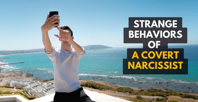 7 Weird Things Covert Narcissists Do (Strange Behaviors!)