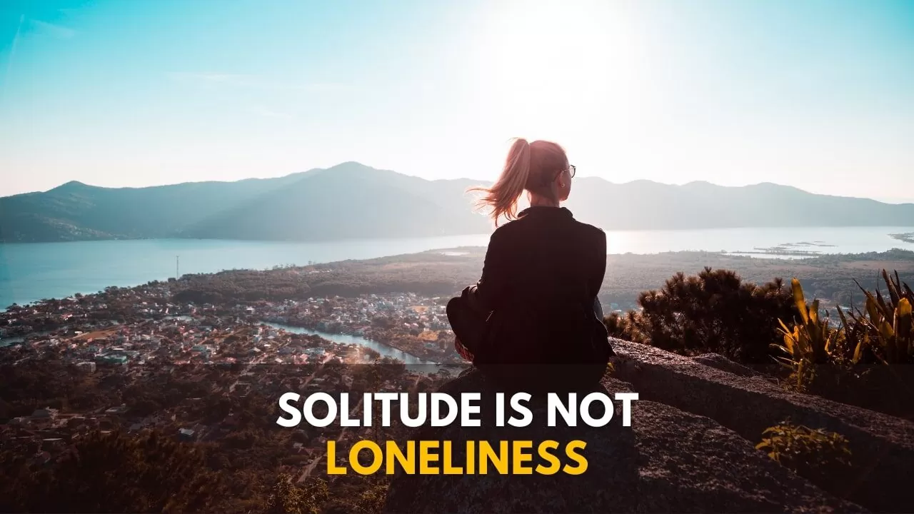 differences between loneliness and solitude