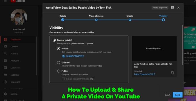 Shortest Guide To Upload/Share Private Videos On YouTube