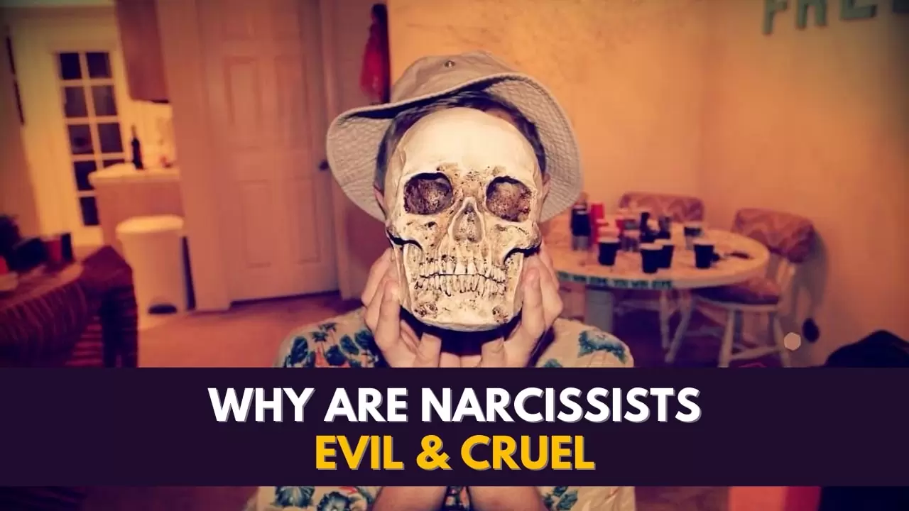 Why Are Narcissists Evil and Cruel