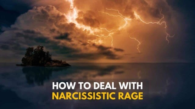 How To Deal With Narcissistic Rage