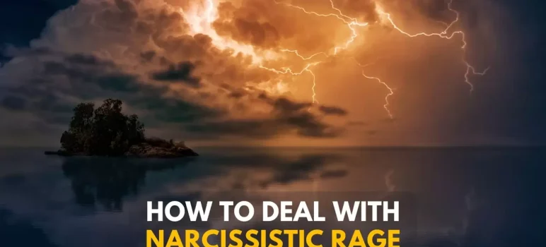 How To Deal With Narcissistic Rage