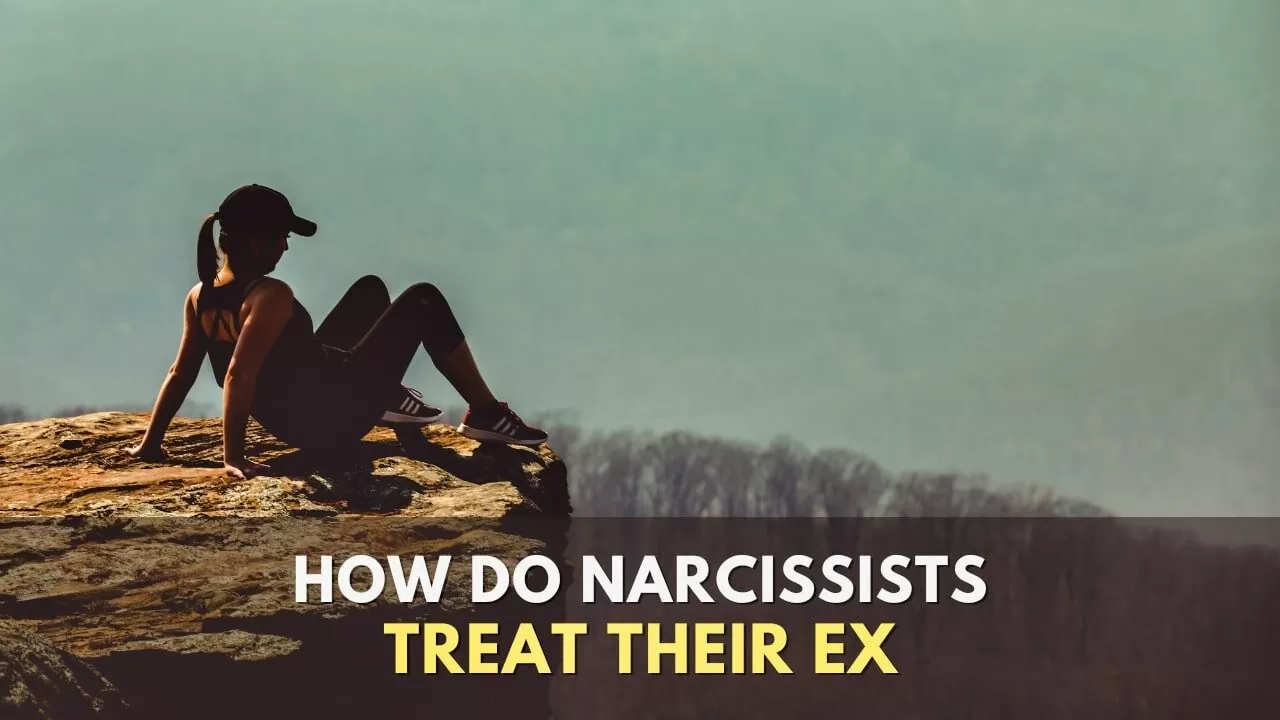 How do Narcissists Treat Their Ex