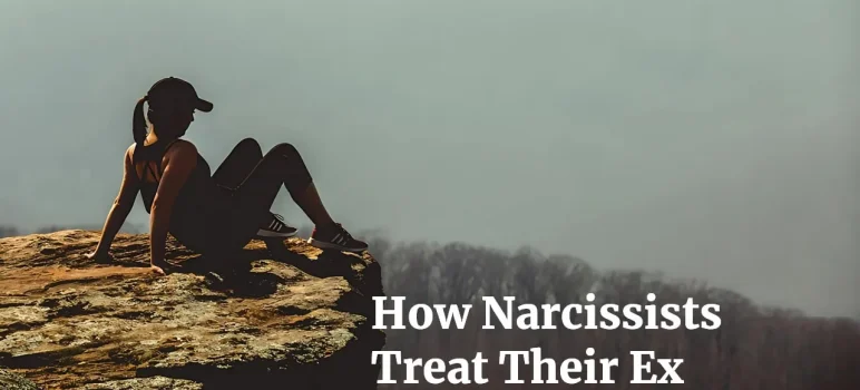 How do Narcissists Treat Their Ex