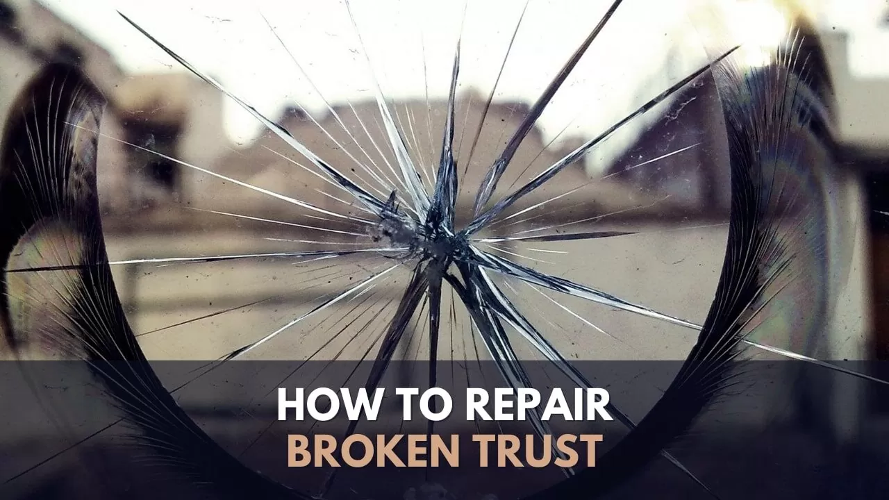 how to repair broken trust