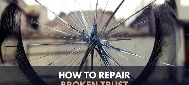 how to repair broken trust