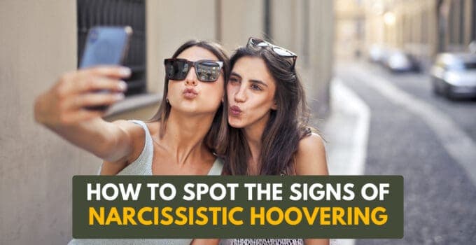 13 Signs of Narcissist Hoovering (Why & When They Do It)