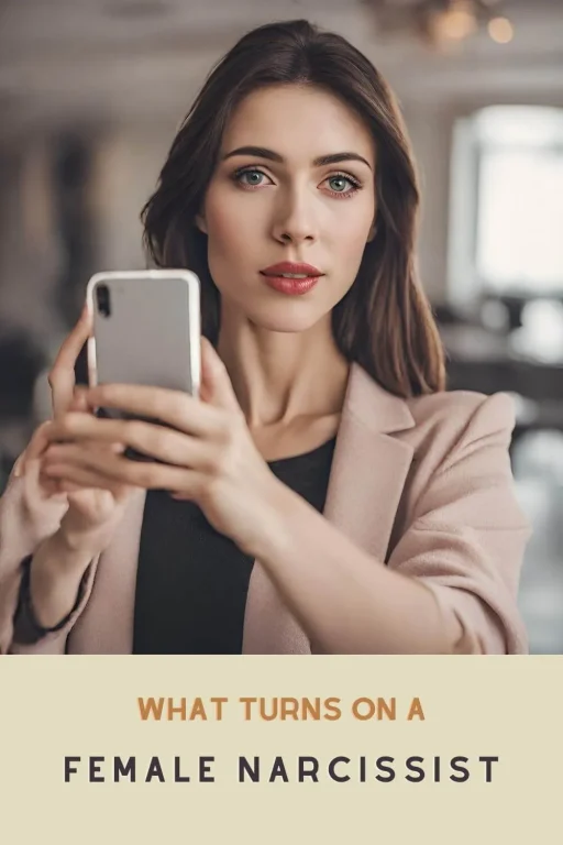 what turns on a female narcissist-Pin2