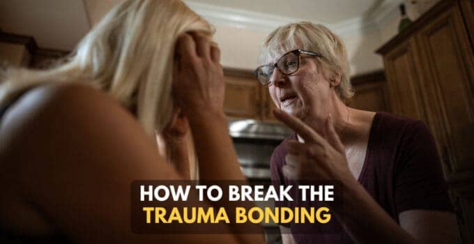 What Is Trauma Bonding With A Narcissist (How To Break It)