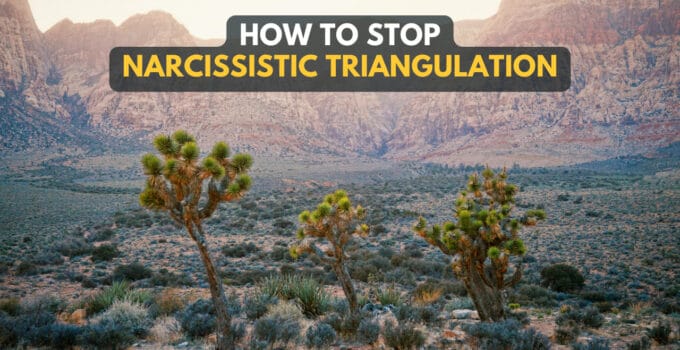 How To Stop Narcissistic Triangulation (And Why You Must)