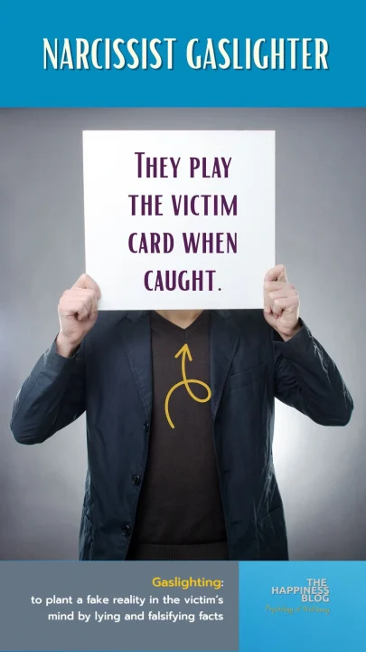 Narcissist Gaslighting: How To Spot The Signs & Take Action 3 Narcissistic Gaslighters play the victim when caught