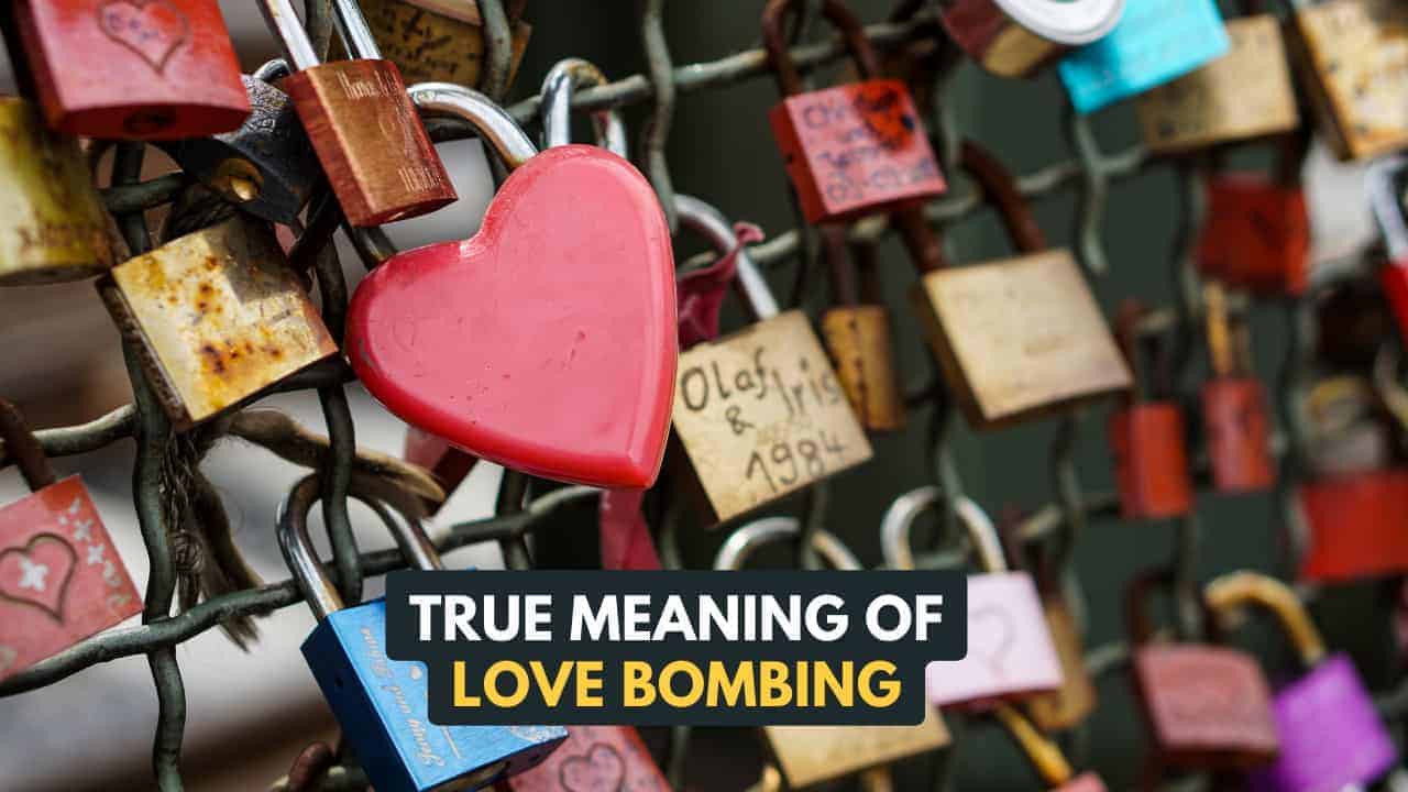 Love Bombing Meaning, Purpose, Signs (Why It's Not Love)