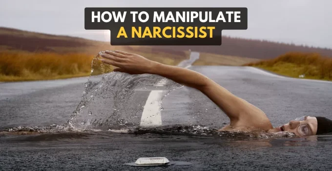 10 Foolproof Ways To Manipulate A Narcissist