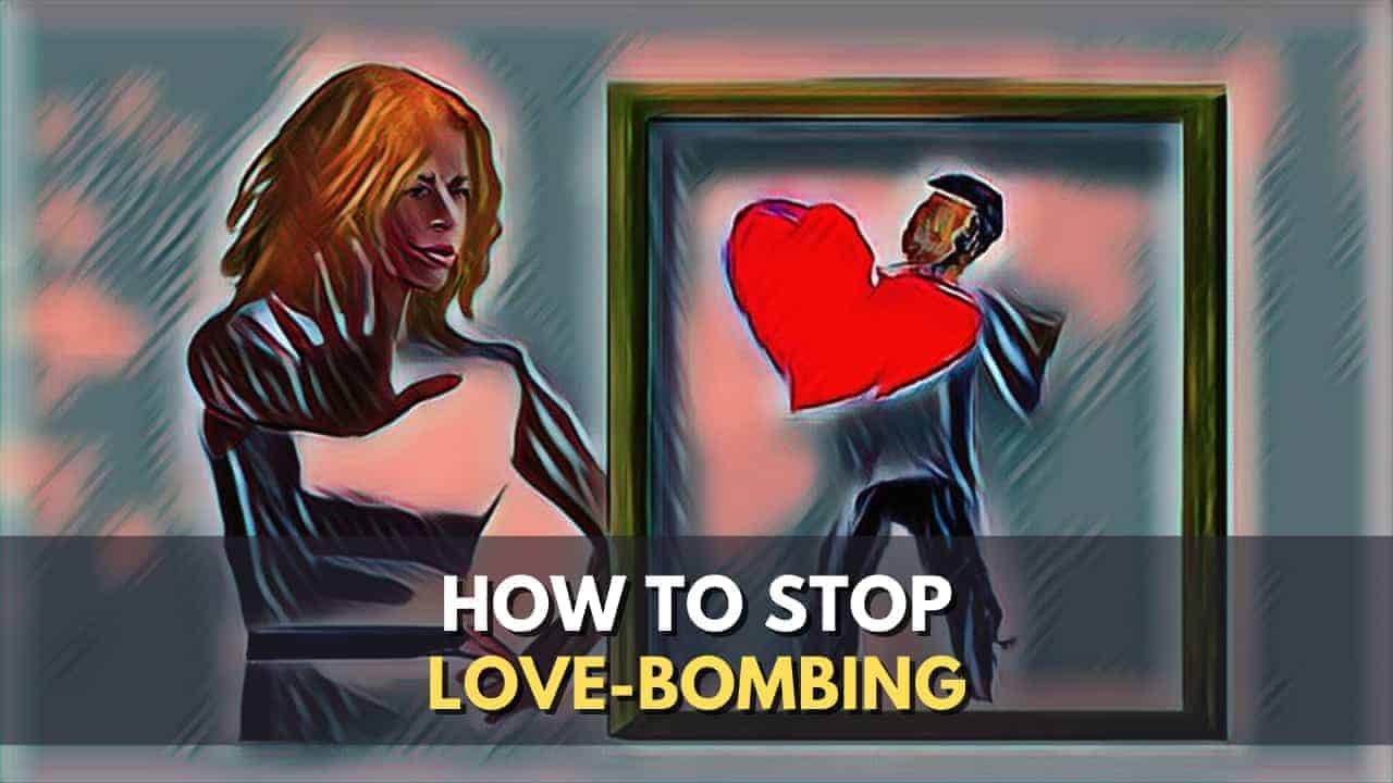 How To Stop Love Bombing 