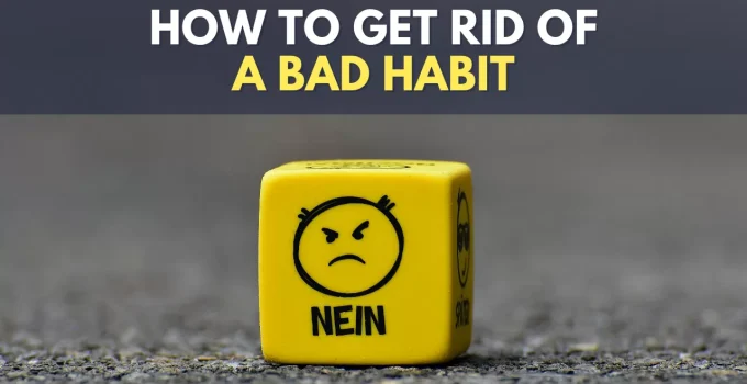 How To Finally Break That Bad Habit This Year