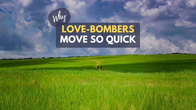 Why Love-Bombers Move So Quick (When They Are Stopped)