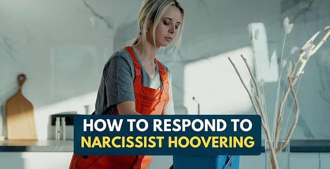 How To Respond To Narcissistic Hoovering (What To Do After)