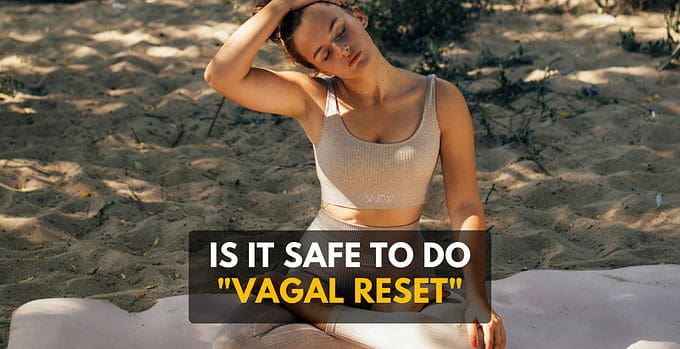 Is Vagus Reset Safe To Do On Your Own? (Vagus Nerve Facts)