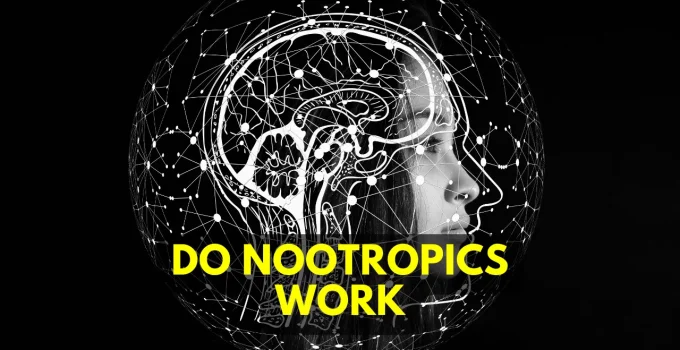 Do Nootropics or Brain Boosters Work? Are They Safe?