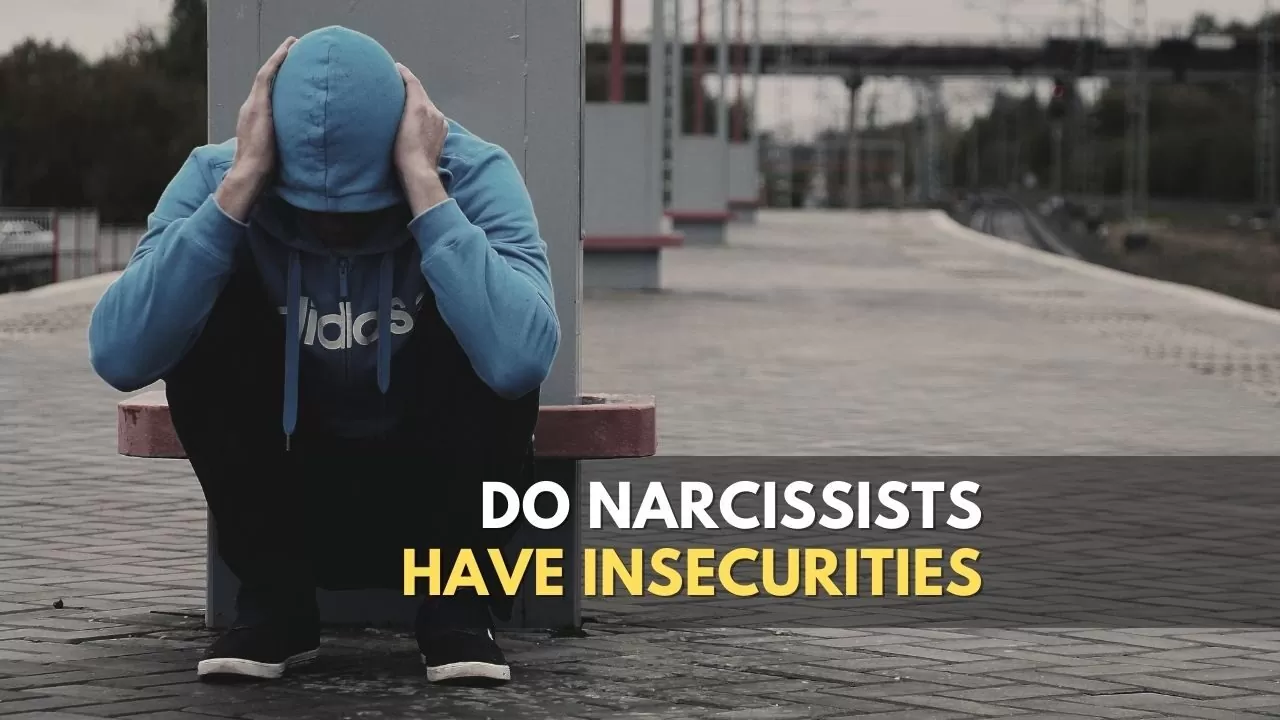 Why Are Narcissists Insecure? And How Can You Find Out? 3 Do narcissists have insecurities