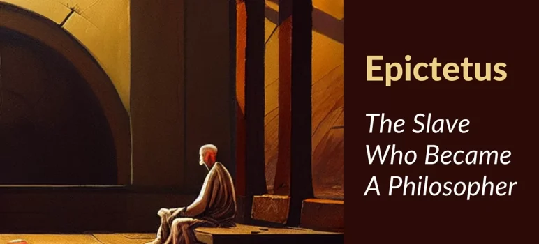 Epictetus - Slave To Stoic Philosopher