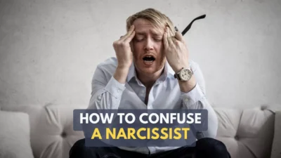 How To Confuse A Narcissist (And Drive Them Nuts)