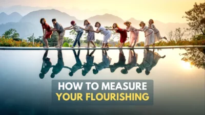 Find Your Flourishing Score: Are You Thriving or Surviving?
