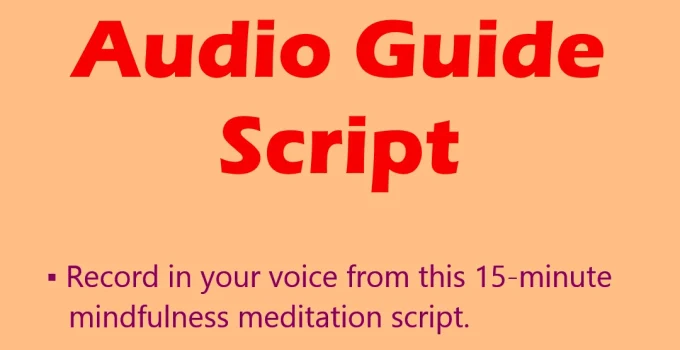 15-Minute Mindfulness Meditation: Audio Guide Script