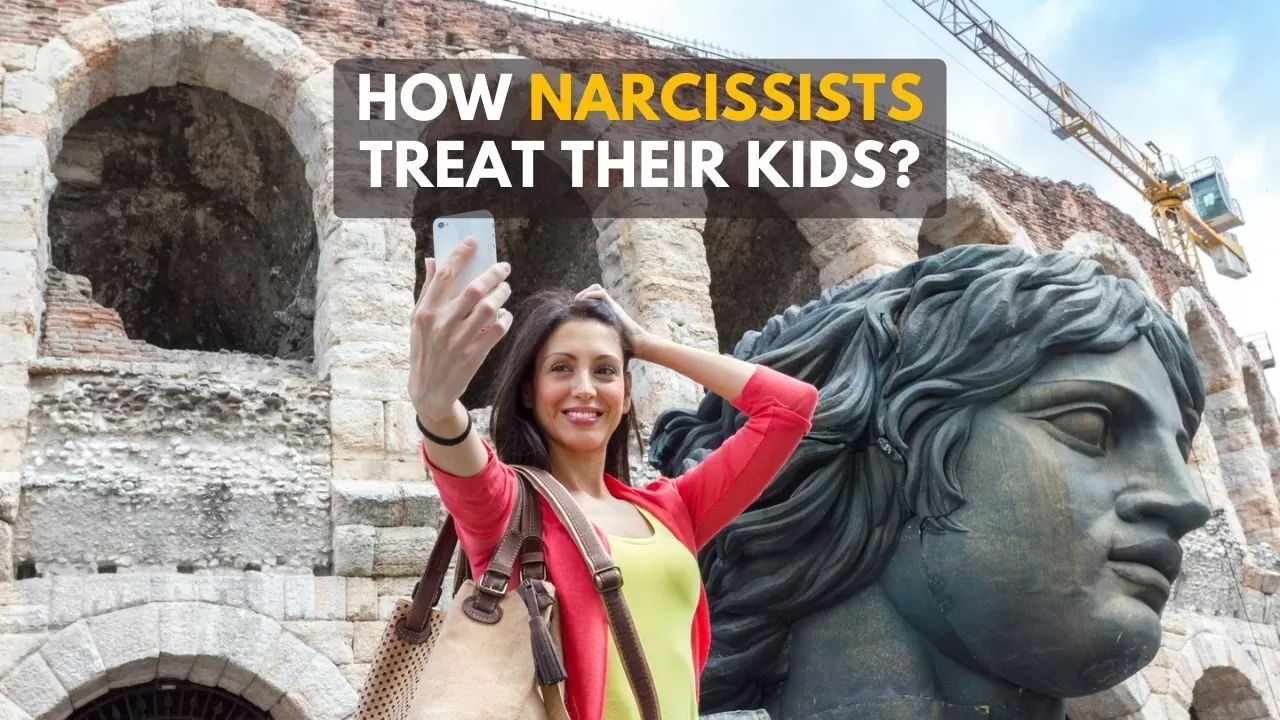 How do narcissists treat their kids
