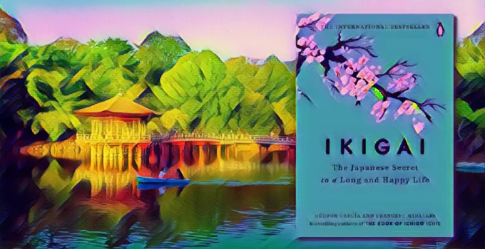 Read This Summary of Ikigai, Live A Long & Happy Life