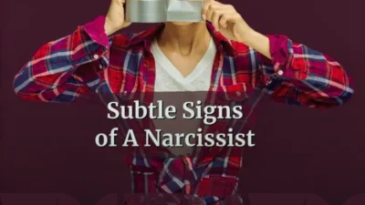 21 Subtle Signs of A Narcissist You Only See When You Know