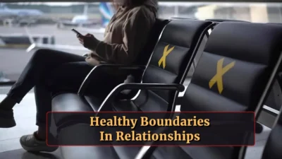 How To Set Healthy Boundaries For Relationship Bliss