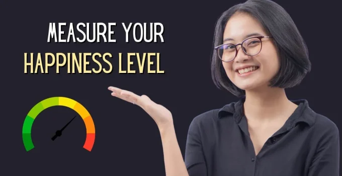 25 Simple Questions To Measure How Happy You Are