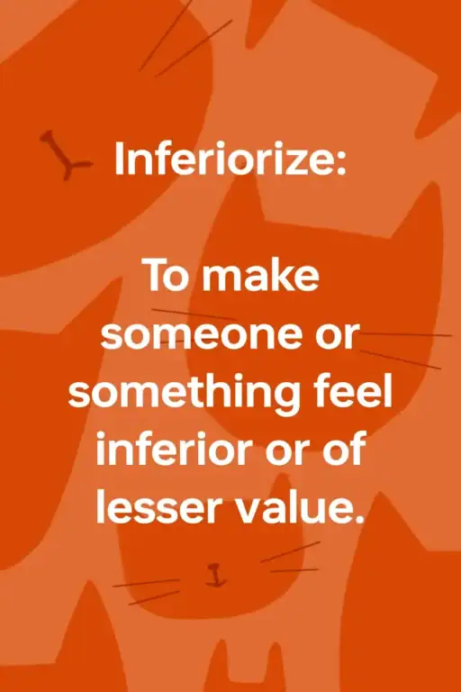 Narcissists inferiorize others