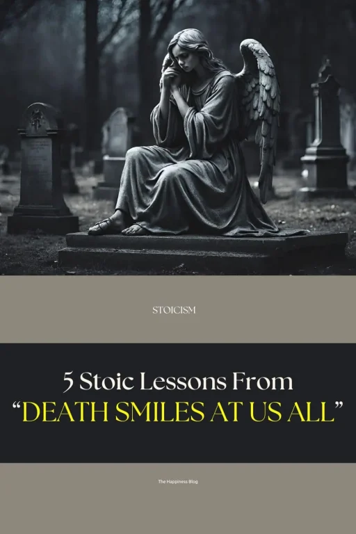 5 Stoic Lessons From Death Smiles At Us All-Pin