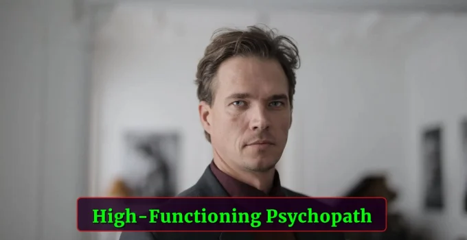 How To Unmask That High-Functioning Psychopath