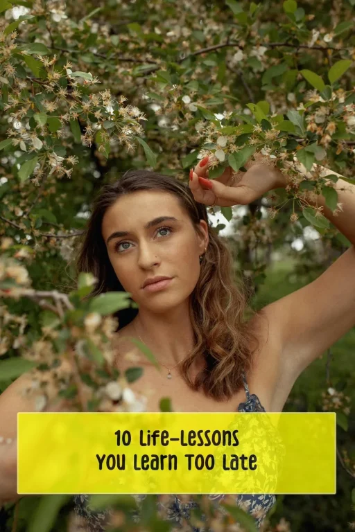 10 Life-Lessons Learned Too Late - PIN