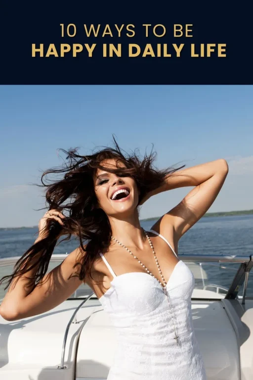 10 Ways To Be Happy in daily life-Pin