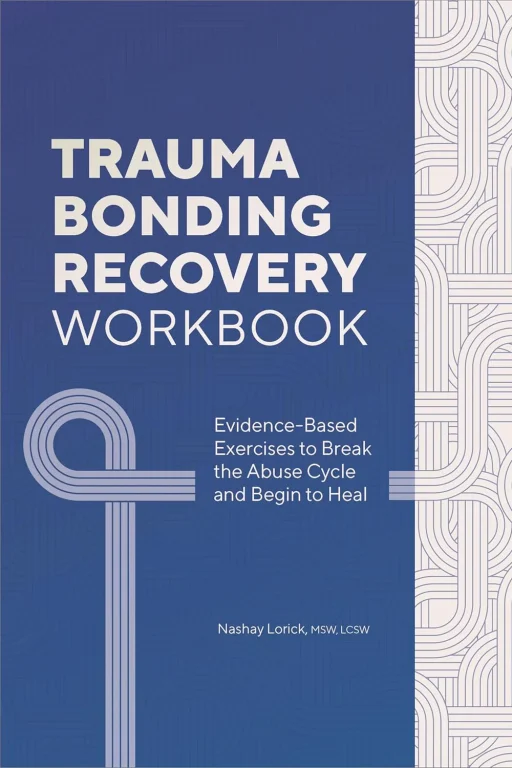 trauma bonding recovery workbook nashay lorick