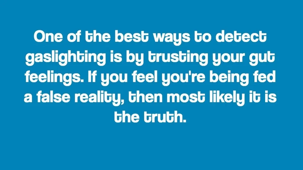 trust your instincts to protect yourself from gaslighting