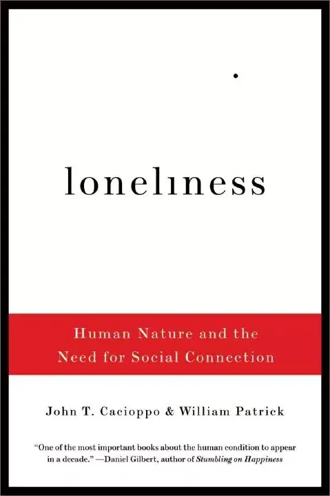 7 Books On Loneliness: For The Alone Ones During Holidays 2 Book - Loneliness - Human Nature And the Need For Connection - John T. Cacioppo