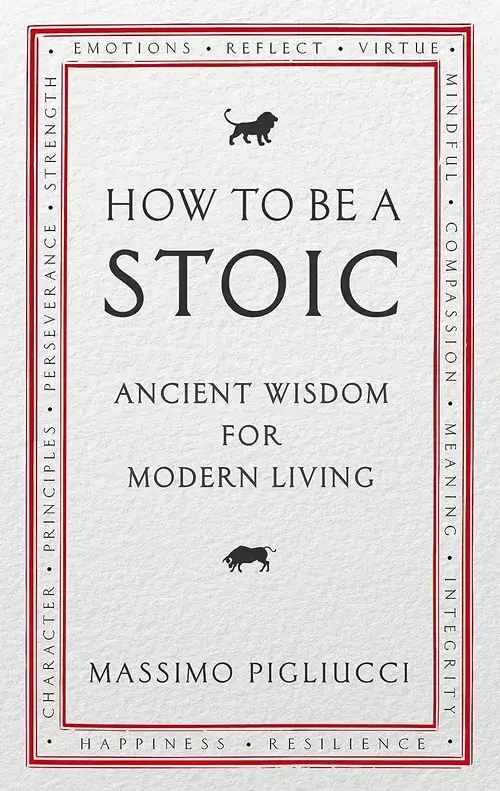 How To Be A Stoic - Massimo Pigliucci - Book cover