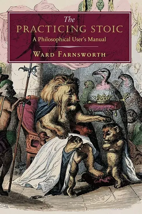 The Practicing Stoic - Ward Farnsworth - Book cover