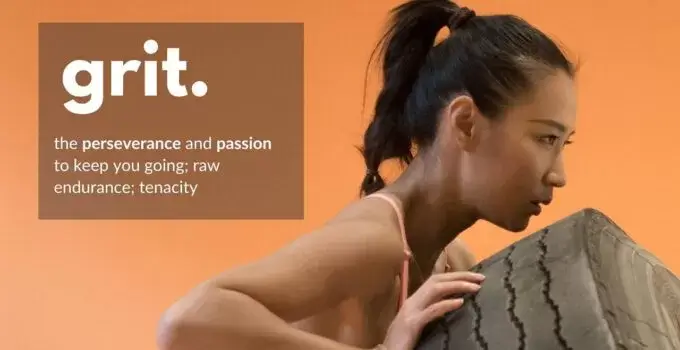 Why Grit Is The Secret Weapon You Need To Crush Your Goals