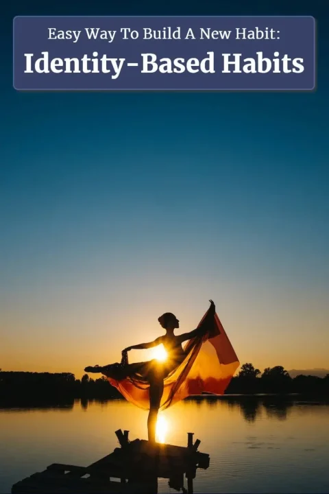 Identity-Based Habits To Build A New Routine - Pin