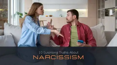 10 Surprising Truths About Narcissism & Narcissists