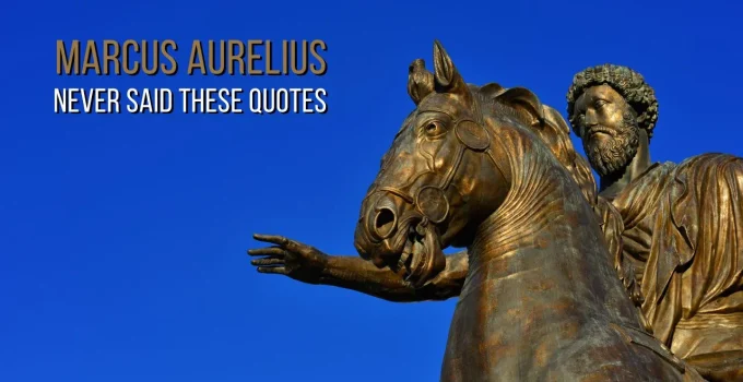 Fake Marcus Aurelius Quotes: Words He Never Said Or Wrote