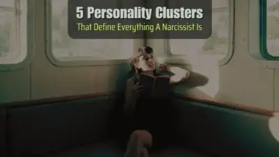 5 Cluster Traits That Define Every Narcissistic Personality