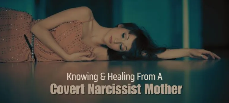 Covert Narcissist Mother